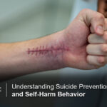 Suicide Prevention and Self-Harm Behavior Explained