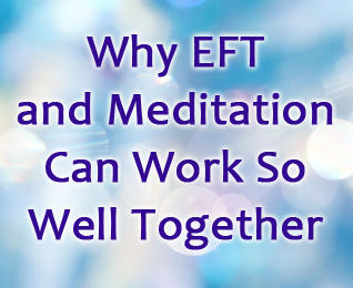 Why EFT and Meditation Work Well Together
