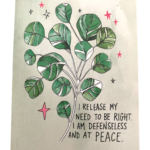 Affirmation card I release my need to be right. I am defenseless and at peace