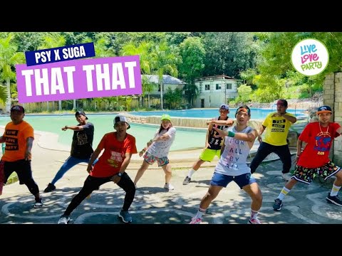 THAT THAT by PSY x SUGA | Live Love Party™ | Zumba® | Dance Fitness