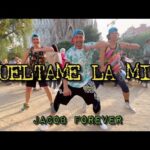 Jacob Forever - Sueltame La Mia - Zumba | Dance | Reggaeton