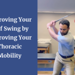 Improving Your Golf Swing by Improving Your Thoracic Mobility-Mangiarelli Rehabilitation