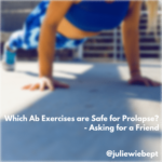 Which Ab Exercises are Safe for Prolapse?