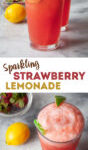 Top Image is two glasses of sparkling strawberry lemonade with a lemon and a bowl of strawberries behind them. Bottom image is a top down view of two glasses of sparkling strawberry lemonade with a lemon and a bowl of strawberries next to them.