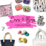 9 Cute Bags and Cases for Knitters — Blog.NobleKnits