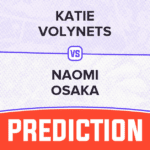 Katie Volynets vs Naomi Osaka Prediction