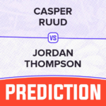 Casper Ruud vs Jordan Thompson Prediction