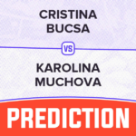 Cristina Bucsa vs Karolina Muchova Prediction